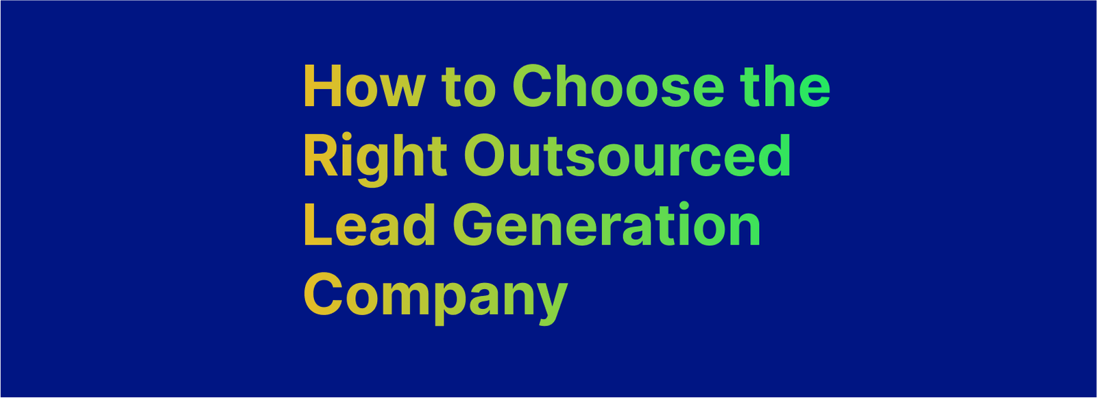 How to Choose the Right Outsourced Lead Generation Company Alore